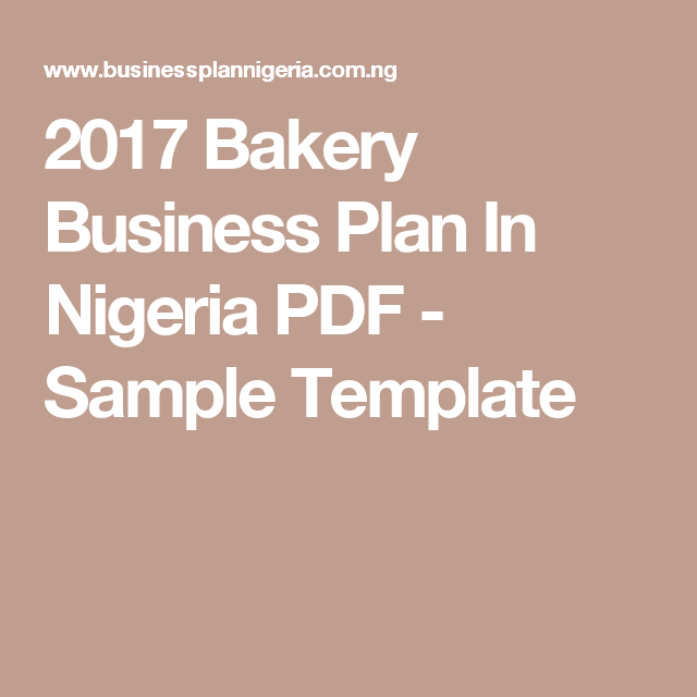 2017 Bakery Business Plan In Nigeria PDF Sample Template 